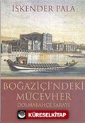 Boğaziçi'ndeki Mücevher Dolmabahçe Sarayı