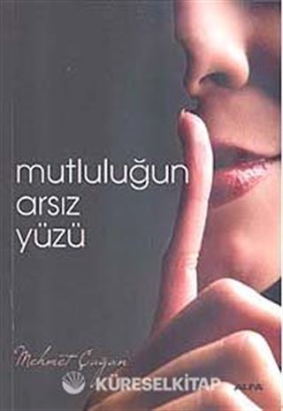 Mutluluğun Arsız Yüzü
