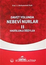 Davet Yolunda Nebevi Nurlar / Hadislerle Öğütler 2