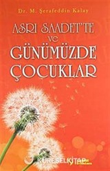 Asrı Saadet'te ve Günümüzde Çocuklar
