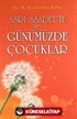 Asrı Saadet'te ve Günümüzde Çocuklar