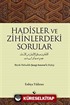 Hadisler ve Zihinlerdeki Sorular