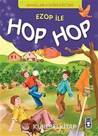 Ezop ile Hop Hop / Masallarla Değer Eğitimi