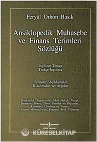 Ansiklopedik Muhasebe ve Finans Terimleri Sözlüğü / İngilizce-Türkçe Türkçe-İngilizce