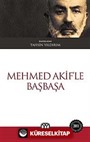 Mehmed Akif'le Başbaşa
