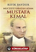 Mucizeyi Yaratan Adam Mustafa Kemal