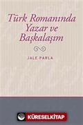 Türk Romanında Yazar ve Başkalaşım