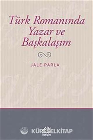 Türk Romanında Yazar ve Başkalaşım