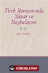 Türk Romanında Yazar ve Başkalaşım