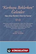 Korkuyu Beklerken Gelenler