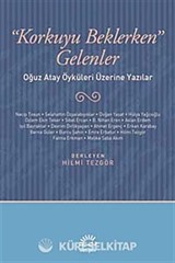 Korkuyu Beklerken Gelenler