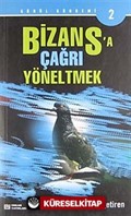 Bizans'a Çağrı Yöneltmek