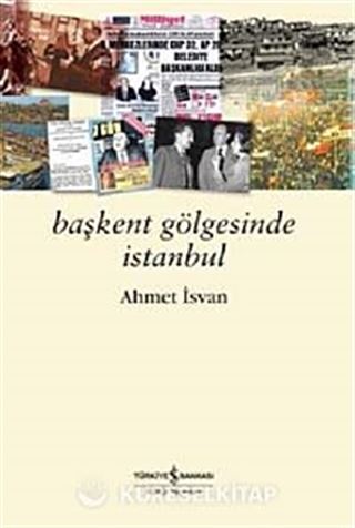 Başkent Gölgesinde İstanbul