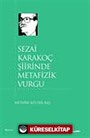 Sezai Karakoç Şiirinde Metafizik Vurgu