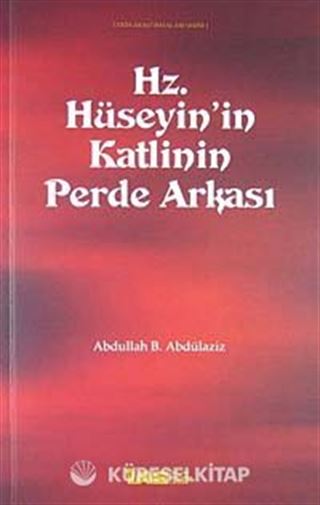 Hz. Hüseyin'in Katlinin Perde Arkası