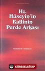 Hz. Hüseyin'in Katlinin Perde Arkası