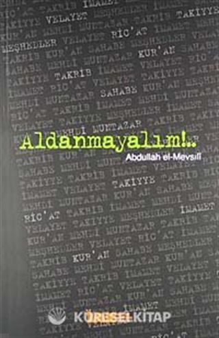 Aldanmayalım