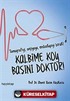 Kalbime Koy Başını Doktor