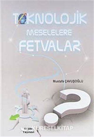 Teknolojik Meselelere Fetvalar