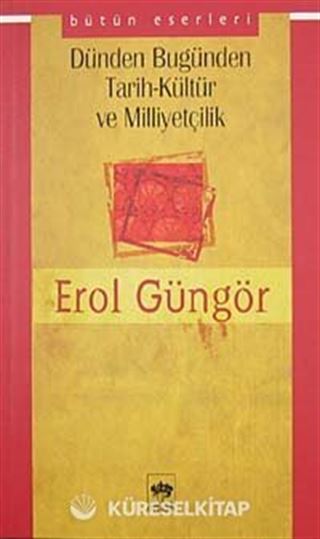 Dünden Bugünden Tarih-Kültür ve Milliyetçilik