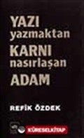 Yazı Yazmaktan Karnı Nasırlaşan Adam