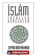 İslam: İdealler Ve Gerçekler