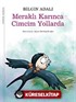 Meraklı Karınca Cimcim Yollarda