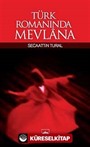 Türk Romanında Mevlana