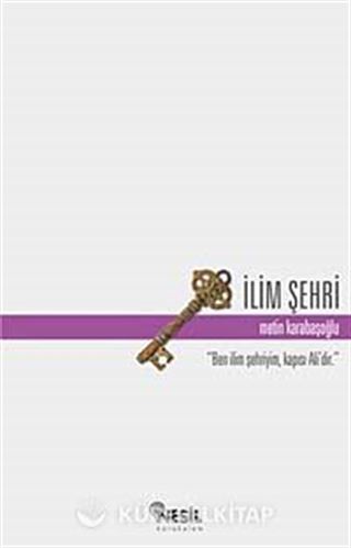 İlim Şehri (Hadis Okumaları-1)