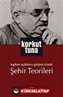 Toplum Açıklama Girişimi Olarak Şehir Teorileri