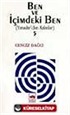 Ben ve İçimdeki Ben (Yansılar' dan Kalanlar)