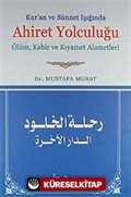 Kur'an ve Sünnet ışığında Ahiret Yolculuğu