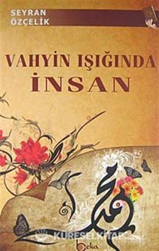 Vahyin Işığında İnsan
