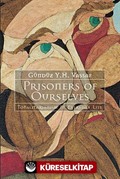 Prisoners of Ourselves