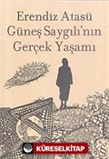 Güneş Saygılı'nın Gerçek Yaşamı