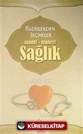 Hadislerden Seçmeler / Maddi Manevi Sağlık