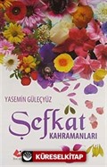 Şefkat Kahramanları