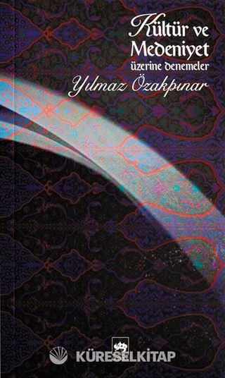 Kültür ve Medeniyet Üzerine Denemeler