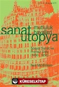 Sanat Ütopya Mutluluk Hayalleri