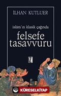 İslam'ın Klasik Çağında Felsefe Tasavvuru