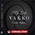 My Life: Vakko