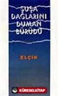 Şuşa Dağlarını Duman Bürüdü