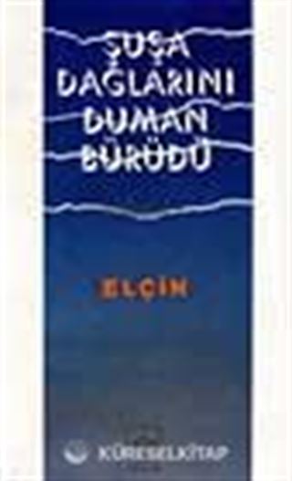 Şuşa Dağlarını Duman Bürüdü