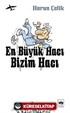 En Büyük Hacı Bizim Hacı