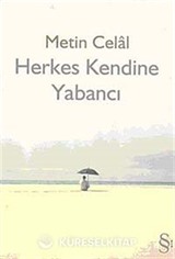 Herkes Kendine Yabancı