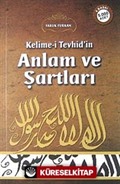 Kelime-i Tevhid'in Anlam ve Şartları