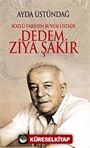 Sözlü Tarihin Büyük Üstadı Dedem Ziya Şakir