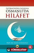 İntikalinden İlgasına Osmanlı'da Hilafet