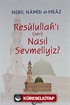 Resulullah'ı (sav) Nasıl Sevmeliyiz?