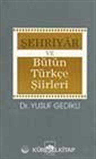 Şehriyar ve Bütün Türkçe Şiirleri